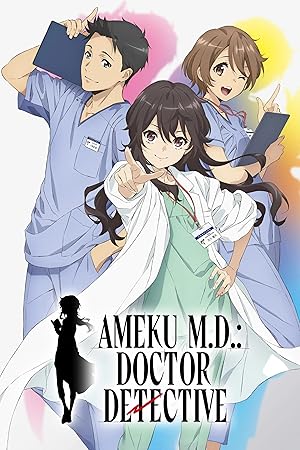 Ameku M.D.: Doctor Detective Season 1 Complete Triple Audio {Hindi-English-Japanese} Anime Series 480p | 720p | 1080p WEB-DL