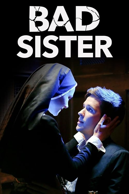 Bad Sister (2015) Full Movie {English With Subtitle} WEB-DL 480p [300MB] | 720p [1GB] | 1080p [2GB]
