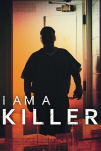 Download I Am a Killer (Season 1 – 6) Dual Audio [Hindi + English] Complete Netflix WEB Series 480p | 720p | 1080p WEB-DL