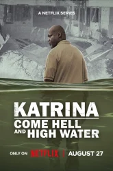 Katrina Come Hell and High Water