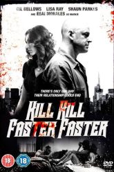 Kill Kill Faster Faster