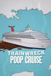 Trainwreck Poop Cruise